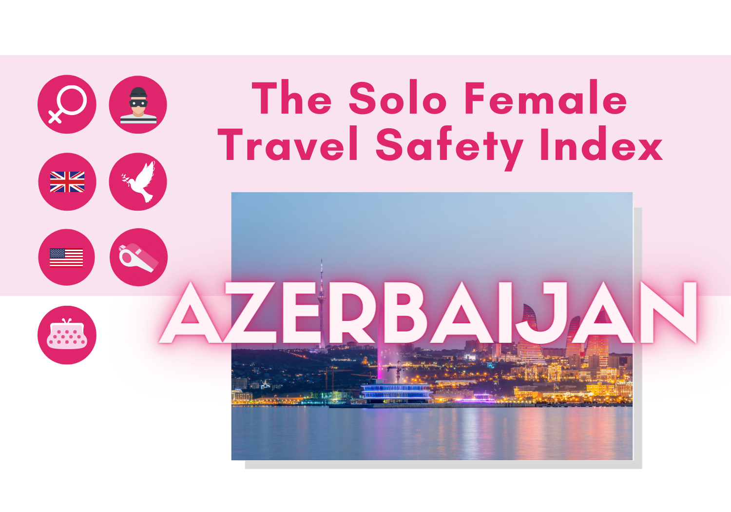 Solo female travel safety in Azerbaijan