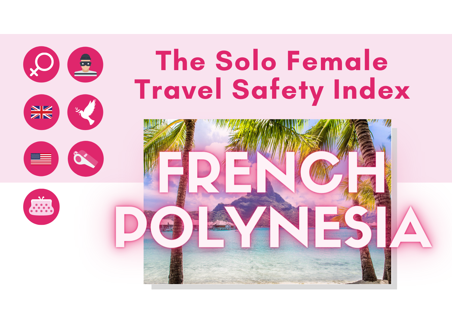 Solo female travel safety in French Polynesia