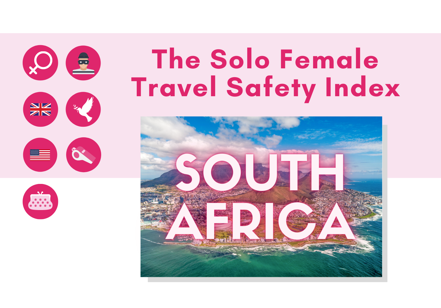 South Africa Solo Female Travel Safety Tips and Advice